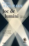Joc de lumini/Daniel Kehlmann