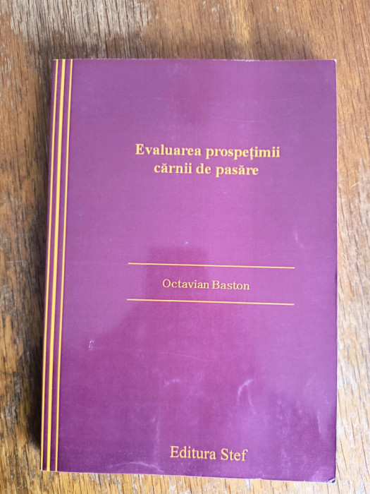 Evaluarea prospetimii carnii de pasare - Octavian Baston / R2P5S