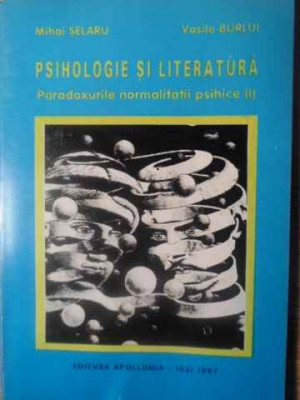PSIHOLOGIE SI LITERATURA PARADOXURILE NORMALITATII PSIHICE (I)-MIHAI SELARU VASILE BURLUI foto
