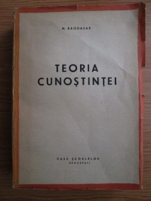 Nicolae Bagdasar - Teoria cunostintei (1944) foto