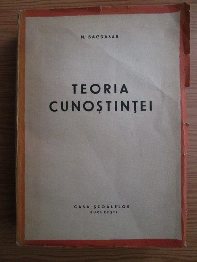 Nicolae Bagdasar - Teoria cunostintei (1944)