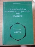 Tehnologia constructiilor de masini- Gherman Draghici