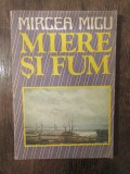 Miere și fum - Mircea Micu