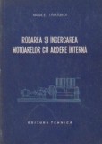 V. Taraboi - Rodarea si incercarea motoarelor cu ardere interna