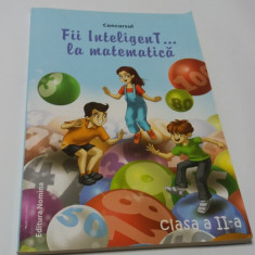 CONCURSUL FII INTELIGENT LA MATEMATICA - CLASA A II -A RF10/2