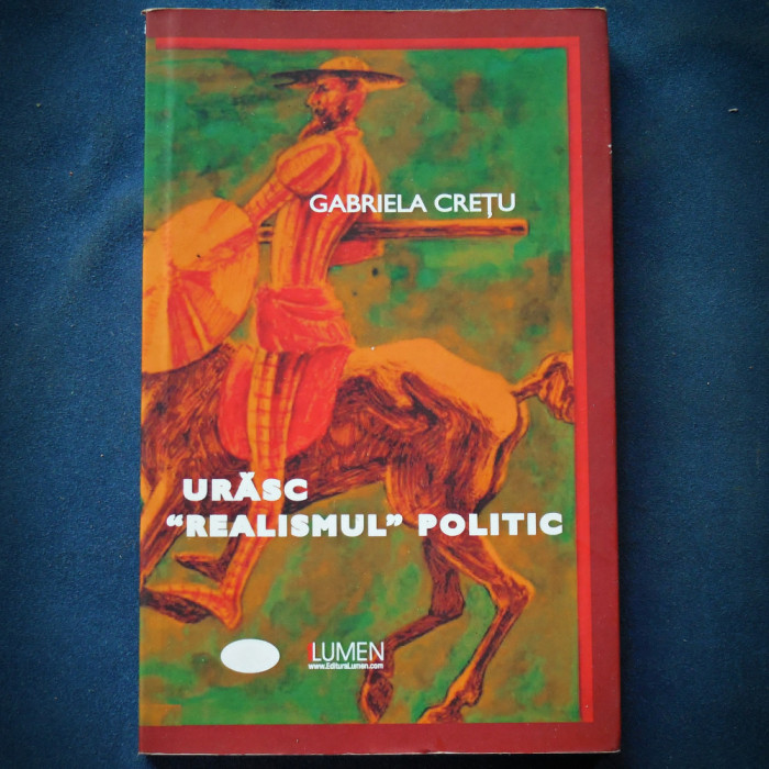 URASC REALISMUL POLITIC - GABRIELA CRETU