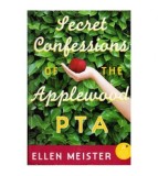 Ellen Meister - Secret confessions of the Applewood PTA - 111226