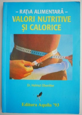 Ratia alimentara. Valori nutritive si calorice &amp;ndash; Helmut Oberritter foto