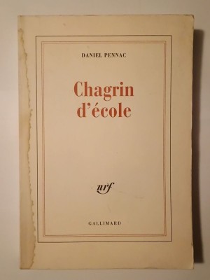 Daniel Pennac - Chagrin d&amp;#039;ecole (Necazuri cu școala, lb. franceză, vezi descriere!) foto