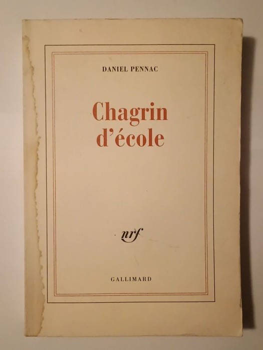 Daniel Pennac - Chagrin d&#039;ecole (Necazuri cu școala, lb. franceză, vezi descriere!)