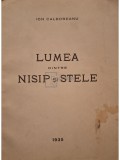 Ion Calboreanu - Lumea dintre nisip si stele (Editia: 1935)