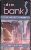 Bnk ant Iain M Banks - Spectrul lui Plebas