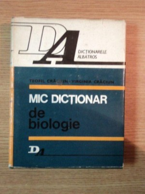 MIC DICTIONAR DE BIOLOGIE de TEOFIL CRACIUN , VIRGINIA CRACIUN , 1976 foto