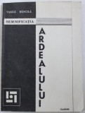 VASILE BANCILA - SEMNIFICATIA ARDEALULUI