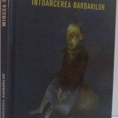 INTOARCEREA BARBARILOR de MIRCEA DINESCU , 2014 , MICI DEFECTE COTOR