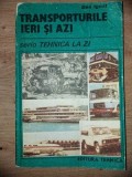 Transporturile ieri si azi- Dan Ignat