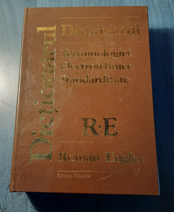 Dictionarul terminologiei electronice standardizate Roman Englez Englez - Roman