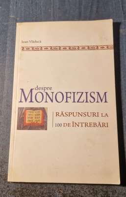 despre monofizism raspunsuri la 100 de intrebari Ioan Vladuca foto