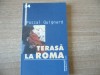 Pascal Quignard - Terasa la Roma, Humanitas