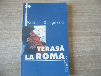 Pascal Quignard - Terasa la Roma foto