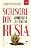 Scrisori din Rusia. Rusia &icirc;n 1839 &ndash; Marchizul de Custine