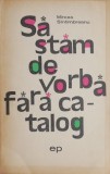 Sa stam de vorba fara catalog - Mircea Santimbreanu