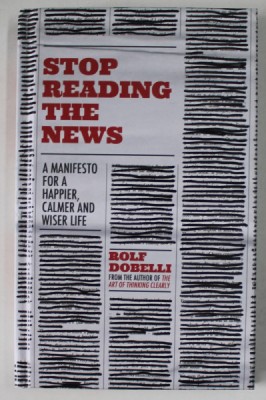 STOP READING THE NEWS by ROLF DOBELLI , 2020 foto