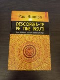 Cumpara ieftin Paul Brunton - Descopera-te pe tine insuti