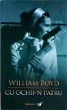 Cu ochii-n patru, William Boyd, Paralela 45, 2007, Bestseller, Spionaj, Thriller, 390 pagini, 13x20 cm, Romana, Stare Buna