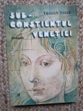 TRAIAN FILIP - SUBCONSTIENTUL VENETIEI, 1984
