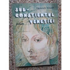 TRAIAN FILIP - SUBCONSTIENTUL VENETIEI, 1984