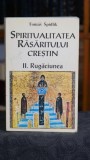 Spiritualitatea rasaritului crestin II: Rugaciunea - Tomas Spidlik