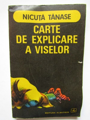 Nicuta Tanase - Carte de explicare a viselor foto