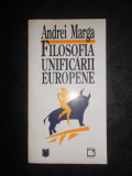 Andrei Marga - Filosofia unificarii europene