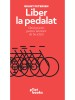 Liber la pedalat. Ghid practic pentru iubitorii de bicicletă &ndash; Grant Petersen