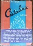GEORGE RADOMIR - CATALINA (ROMAN, 1942) [DEDICATIE / AUTOGRAF PT DAN PETRASINCU]