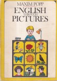 Maxim Popp English Through Pictures carte invatare limba engleza ilustrata Vasile Olac Editura Didactica Si Pedagogica 1984 205 pag brosata