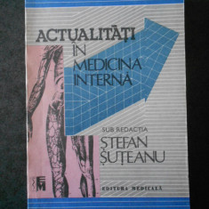 STEFAN SUTEANU - ACTUALITATI IN MEDICINA INTERNA (1992)