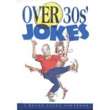 Over 30s&#039; Jokes (Helen Exley Giftbook) (Helen Exley Giftbook)