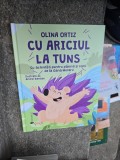 Cu ariciul la tuns - Olina Ortiz