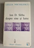 Lelia Nicolescu - Ion D. Sirbu despre sine si lume