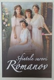 SFINTELE SURORI ROMANOV , volum coordonat de CRISTIAN BICHIS , 2020