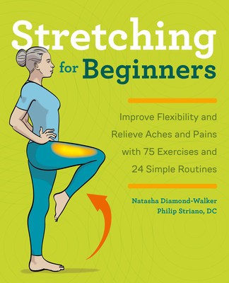 Stretching for Beginners: Improve Flexibility and Relieve Aches and Pains with 100 Exercises and 25 Simple Routines foto