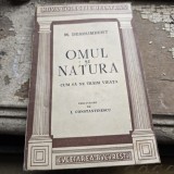 OMUL SI NATURA - M. DESHUMBERT