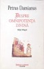 Despre Omnipotenta Divina - Petrus Damianus, Polirom, Biblioteca Medievala, Religie, Crestinism, Romana