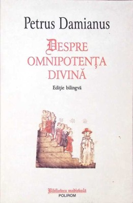 DESPRE OMNIPOTENTA DIVINA-PETRUS DAMIANUS-279202 foto