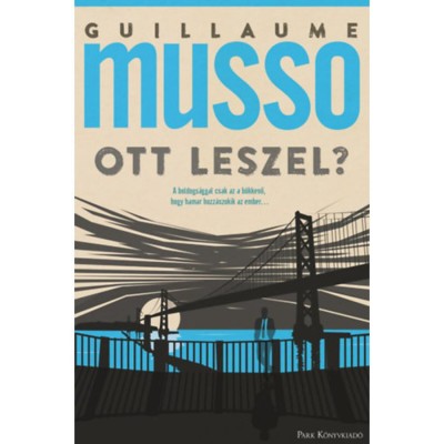 Ott leszel? - Guillaume Musso foto