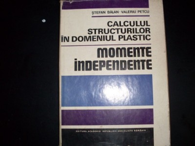 Calculul Structurilor In Domeniul Plastic - Stefan Balan, Valeriu Petcu ,551958 foto