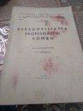 F. Personalitatea Profesorului Rom&acirc;nă I C. Petrescu 1939