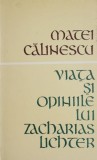 Viata si opiniile lui Zacharias Lichter - Matei Calinescu